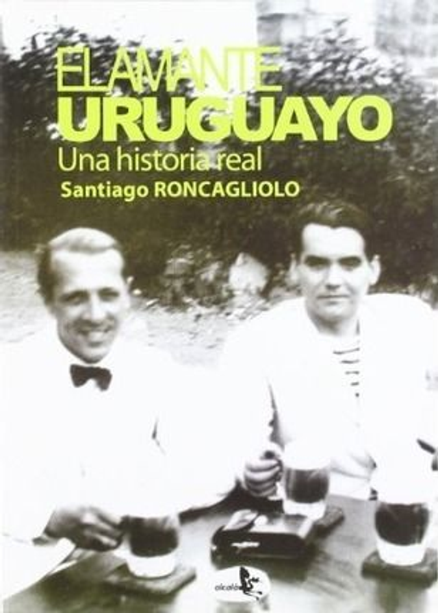 El amante uruguayo: Una historia real - Santiago Roncagliolo