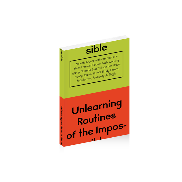 Unlearning Routines of the Impossible - Annette Krauss