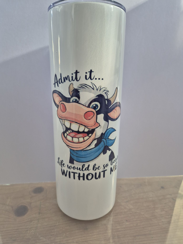 Admit It Life would be boring without me I