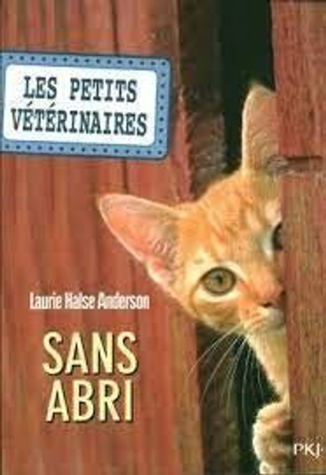 Les petits vétérinaires : Sans abri de Laurie Halse Anderson