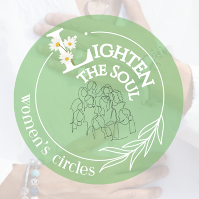 Lighten-the-Soul Women’s Circle - NEW LOCATION &amp; DATE TBC)