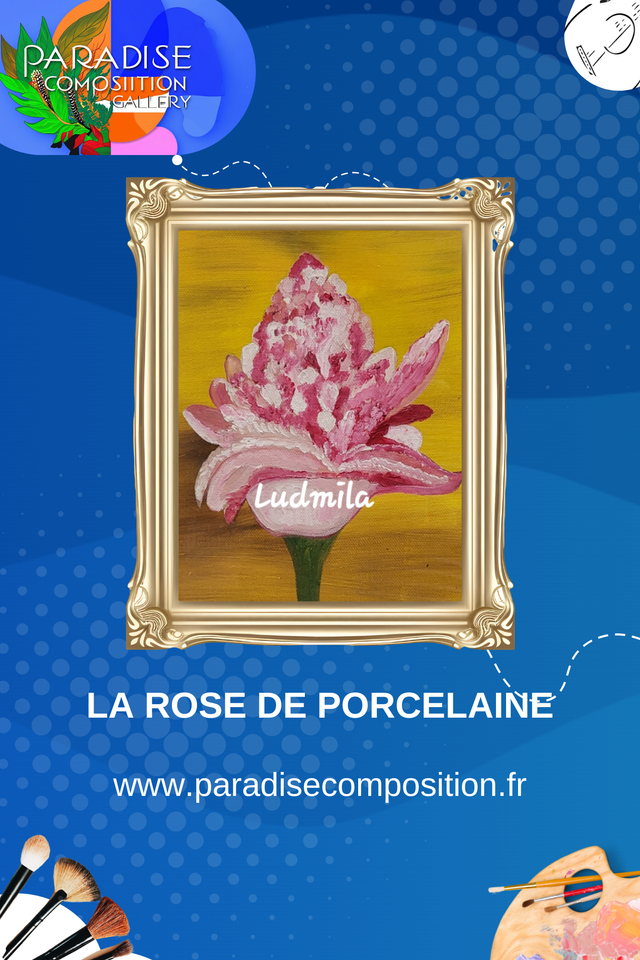 LA ROSE DE PORCELAINE
