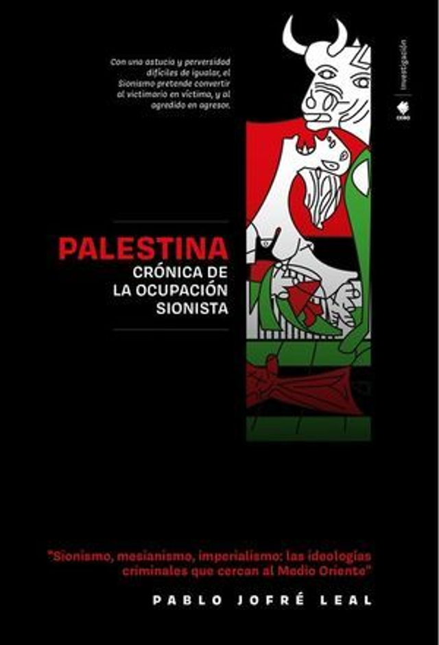 Palestina: Crónica de la ocupación sionista - Pablo Jofré Leal
