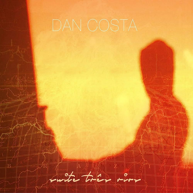 Dan Costa - Suite Tres Rios (CD Album)