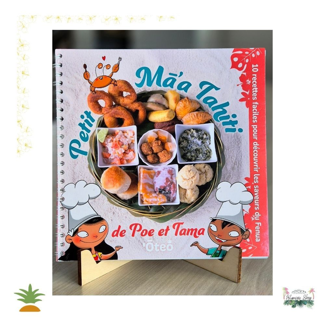 Petit Ma'a Tahiti - Livre de recettes Polynésiennes 