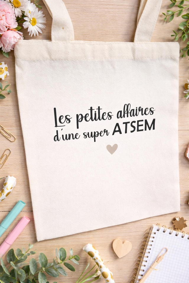 Tote bag ATSEM – Les petites affaires d’une super ATSEM – Cadeau personnalisé école maternelle