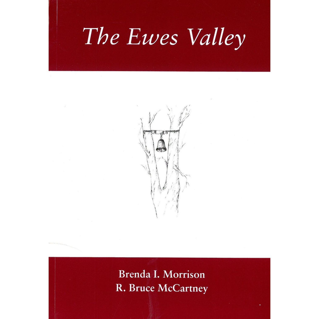 Ewes Valley, an Historical Miscellany of Ewes and Unthank Church, Dumfriesshire