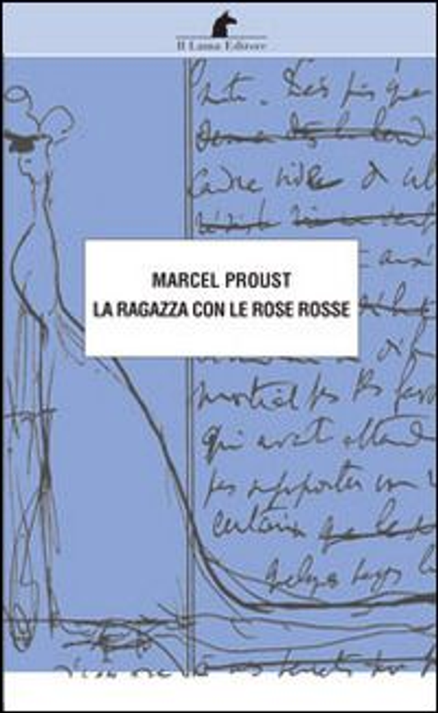 Proust Marcel - La ragazza con le rose rosse (Nuova Editrice Berti)