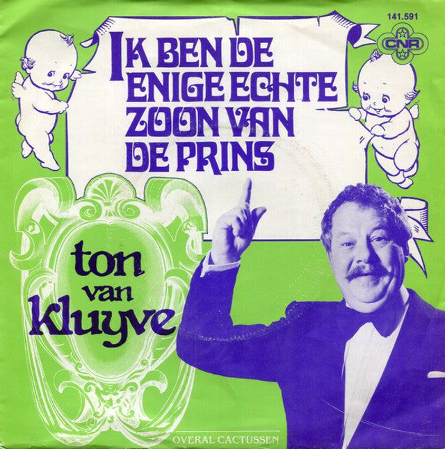 Ton van Kluyve - Ik Ben De Enige Echte Zoon Van De Prins