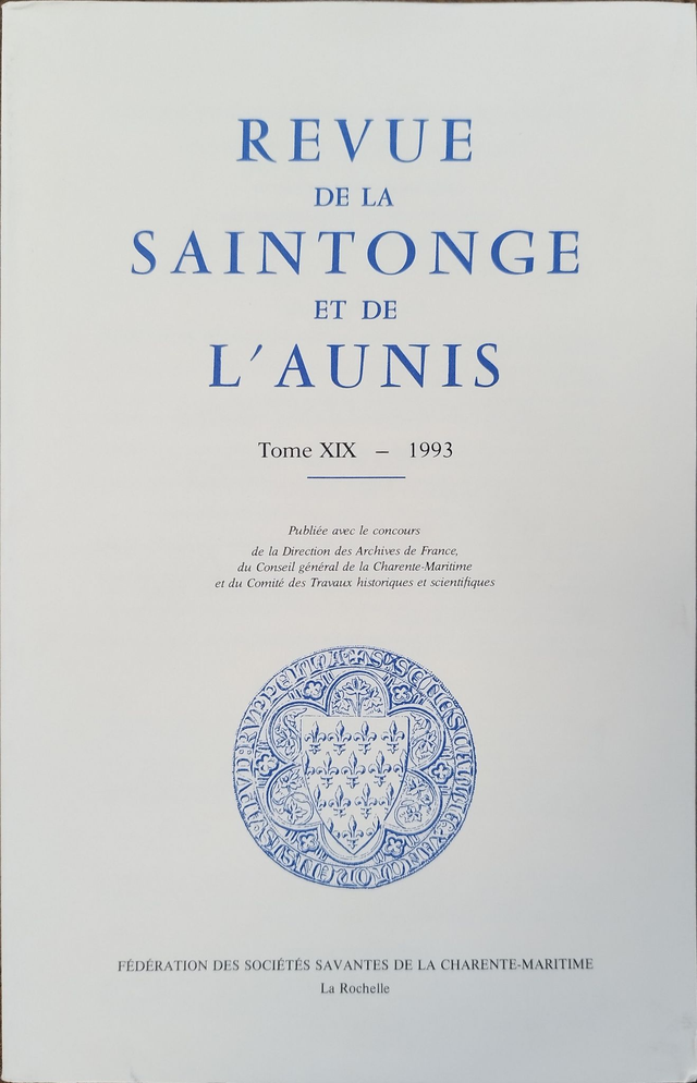 Revue de la Saintonge et de l’Aunis - Tome XIX - 1993