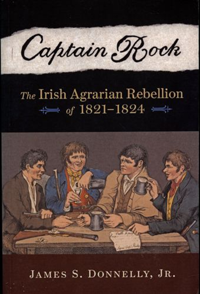Captain Rock: The Irish Agrarian Rebellion of 1821-1824