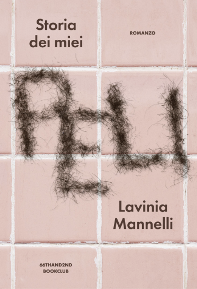 Mannelli Lavinia - Storia dei miei peli