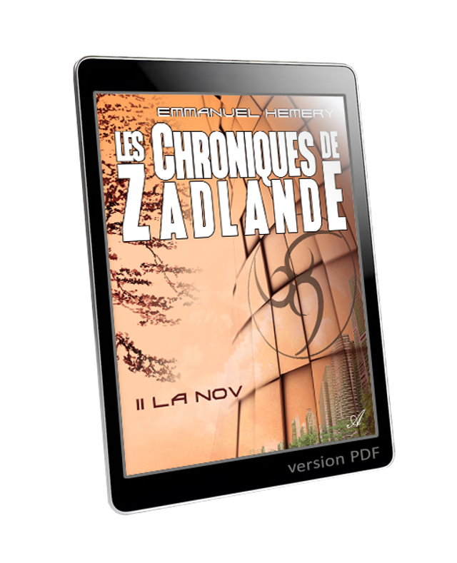 Les Chroniques de Zadlande tome 2, La Nov  (version PDF)
