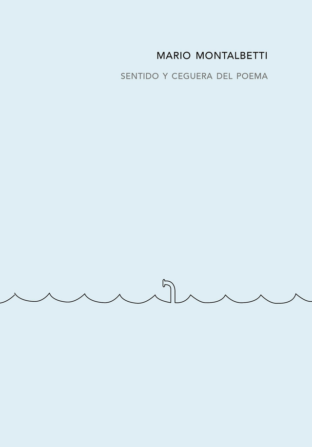 sentido y ceguera del poema (mario montalbetti)