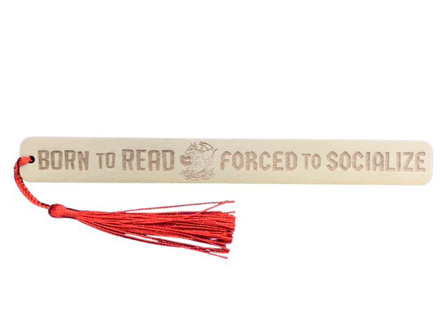 Born to Read Forced to Socialize Bookmark
