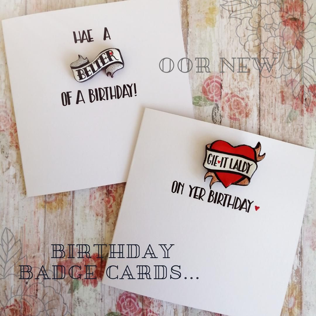 Badge/pin Birthday Cards (click here tae choose yer Banter) 