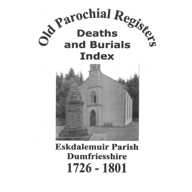 Death and Burial Index for Eskdalemuir, Dumfriesshire 1726-1801