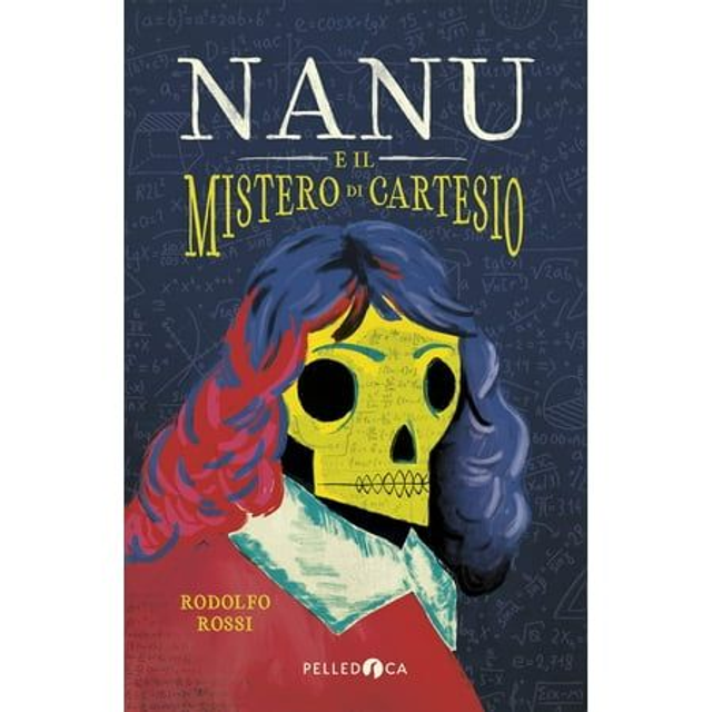 Nanu e Il Mistero di Cartesio - Rossi Rodolfo