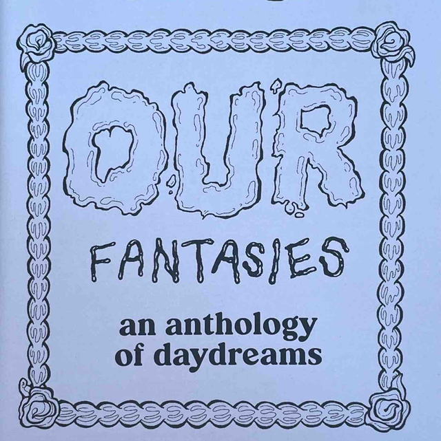 Our Fantasies: an anthology of daydreams
