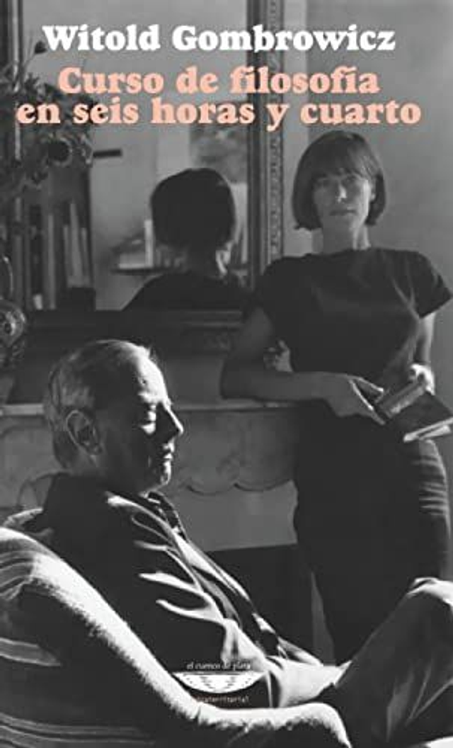 Curso de filosofía en seis horas y cuarto - Witold Gombrowicz