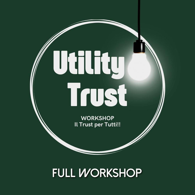 UtilityTrust... Il trust Facile per Tutti (Full WorkShop)