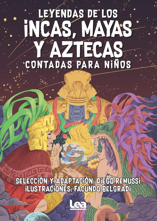 Leyendas de los Incas, Mazas y Aztecas contadas para niños - Diego Remussi