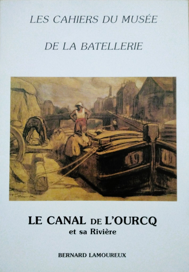 CM027 - L'Ourcq. (Les cahiers du musée de la batellerie)