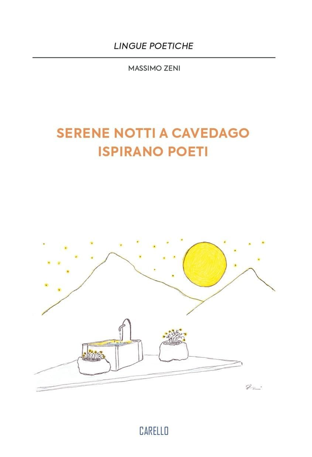 SERENE NOTTI A CAVEDAGO ISPIRANO POETI