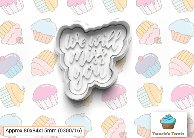 We will miss you Fondant/cookie stamp with cutter 