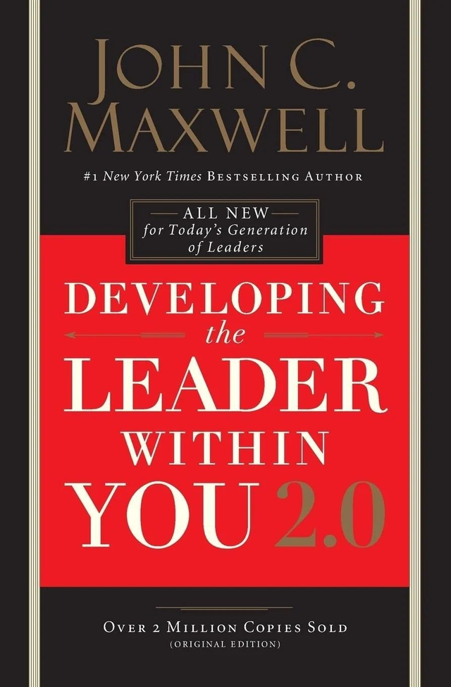 Developing the leader within you 2.0 / John C. Maxwell