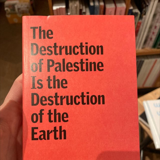The Destruction Of Palestine Is The Destruction Of The Earth Andreas Malm