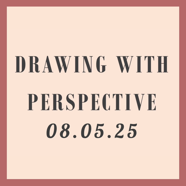 Drawing With Perspective Workshop 08.05.25