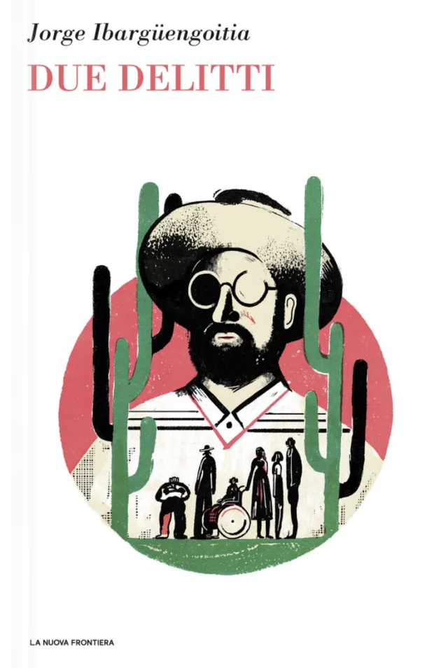 Ibargüengoitia Jorge - Due delitti