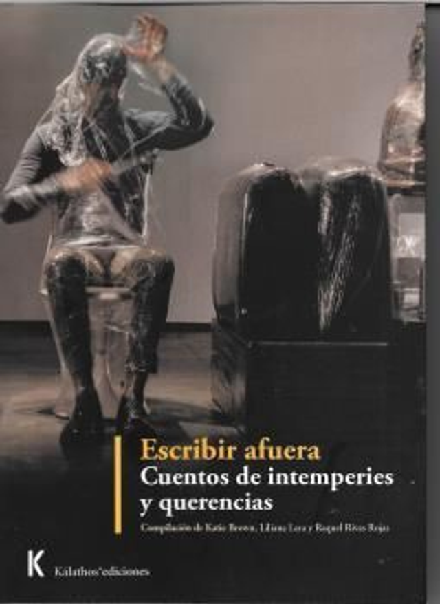 Escribir afuera: Cuentos de intemperies y querencias - VV. AA.