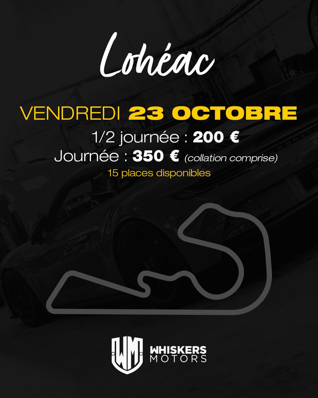 Trackday # 13 - CIRCUIT de LOHEAC  - Vendredi 23 Octobre 2026 - JOURNEE - 15 PLACES A SAISIR 