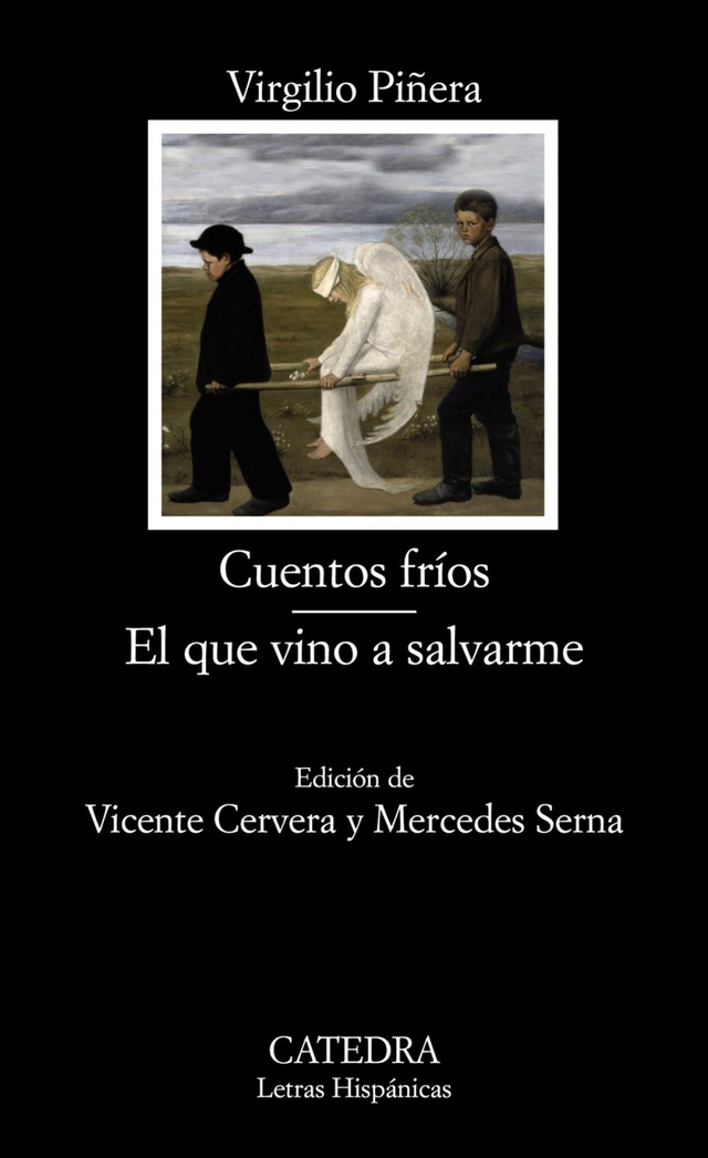 Cuentos fríos / El que vino a salvarme - Virgilio Piñera