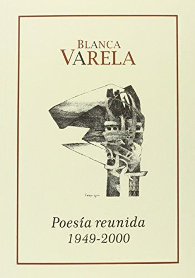 Poesía reunida, 1949-2000 - Blanca Varela