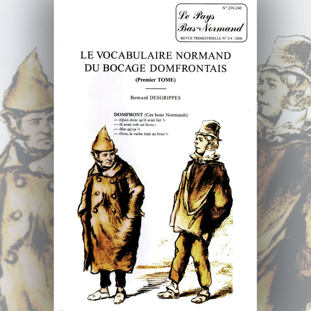 N°239-240 : Le vocabulaire normand du Bocage domfrontais (premier tome) par B. DESGRIPPES