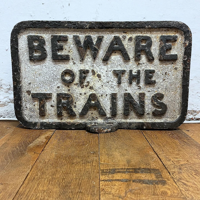 Early 19th Century London and North Western Railway “BEWARE OF THE TRAINS” Cast Iron Warning Sign