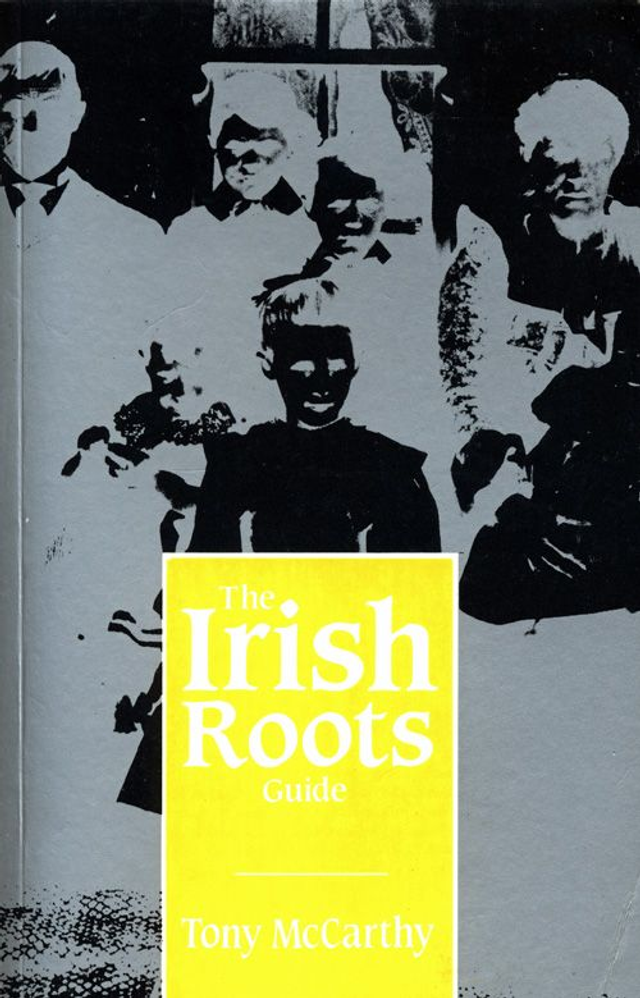 Irish Roots Guide by Tony McCarthy