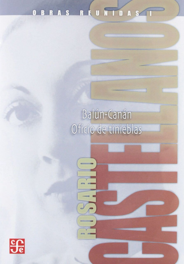 Obras reunidas I - Rosario Castellanos