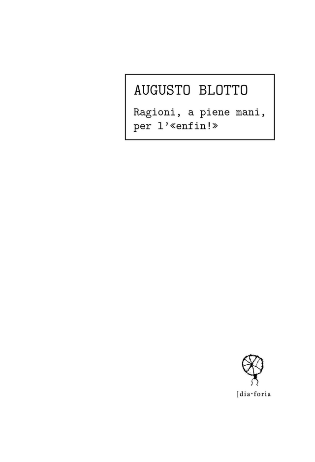 Blotto Augusto - Ragioni, a piene mani, per l’«enfin!»