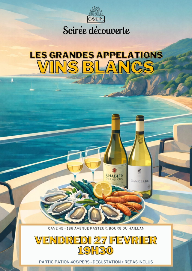 Vendredi 27 Fevrier - Les grands vins blancs