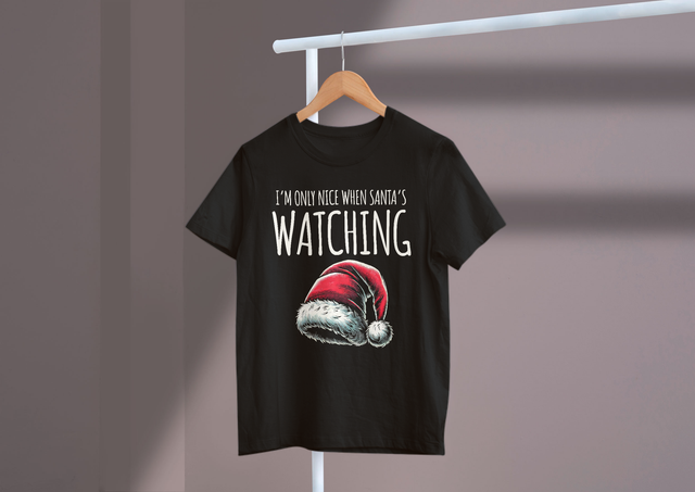 I’m only nice when Santa's watching., Christmas Humor. Ich bin nur nett, wenn der Weihnachtsmann zuschaut., Weihnachtshumor