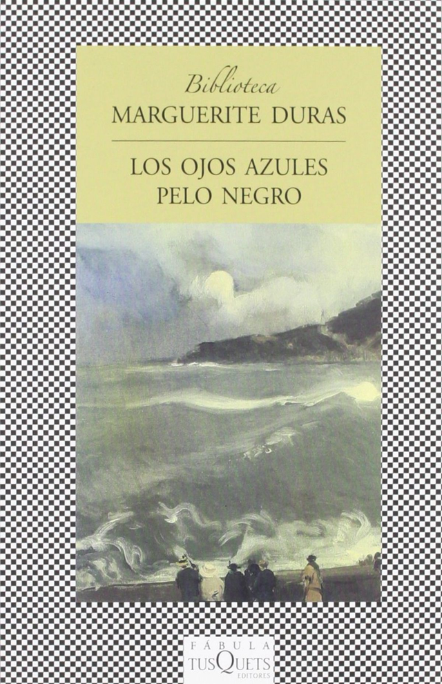 Los Ojos Azules, Pelo Negro - Marguerite Duras