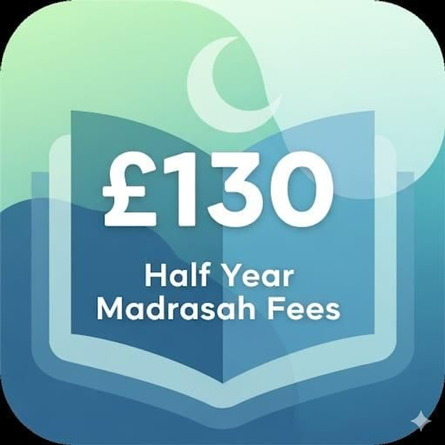 Existing Student Half Year Madrasah Fees (Sep to Jan or Feb to July) (Please add a message to Merchant with the students names.)