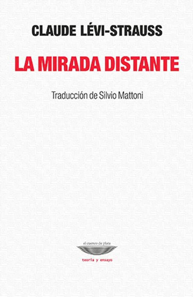 La mirada distante - Claude Lévi-Strauss