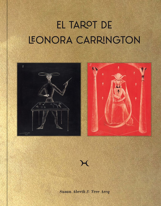 El Tarot de Leonora Carrington - Susan Aberth