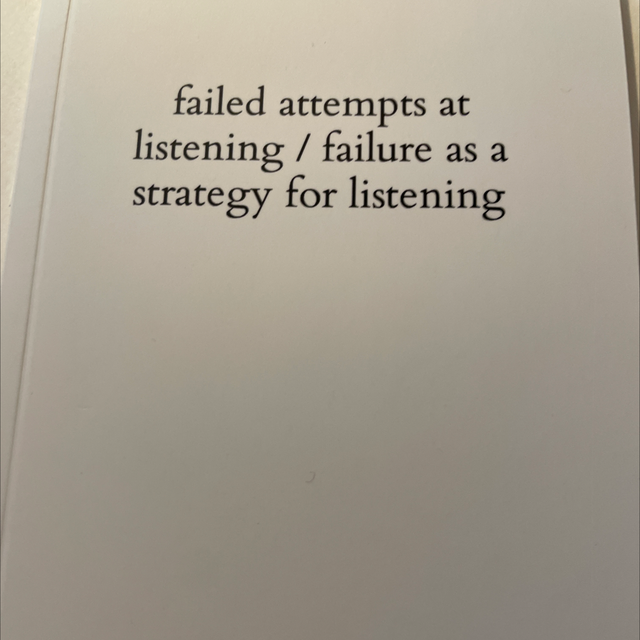 Failed Attempts At Listening