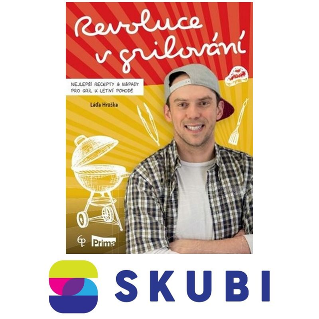 Kniha Revoluce v grilování - Nejlepší recepty a nápady pro gril k letní pohodě - Ladislav Hruška
